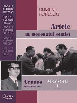 cover image of Cronos autodevorandu-se... Memorii Volume III. Artele in mecenatul etatist